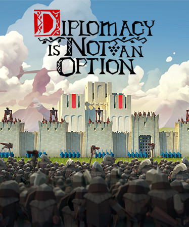 Diplomacy is Not an Option