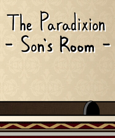 The Paradixion: Son's Room